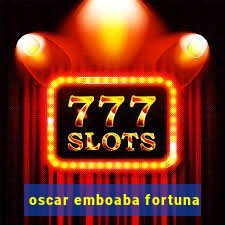 oscar emboaba fortuna